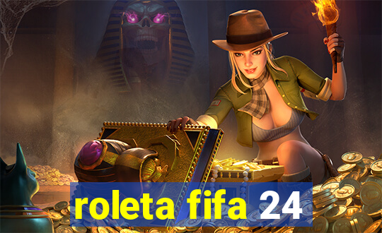 roleta fifa 24